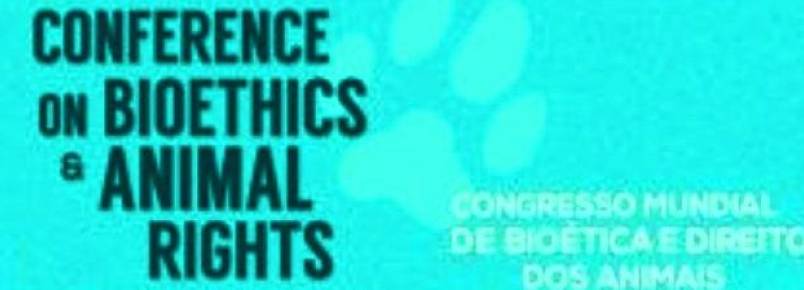 Brasil sedia 4 Congresso Mundial de Biotica e Direito dos Animais